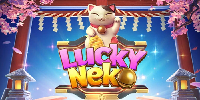 Trik Analisa Slot Lucky Neko Untuk Menang Besar